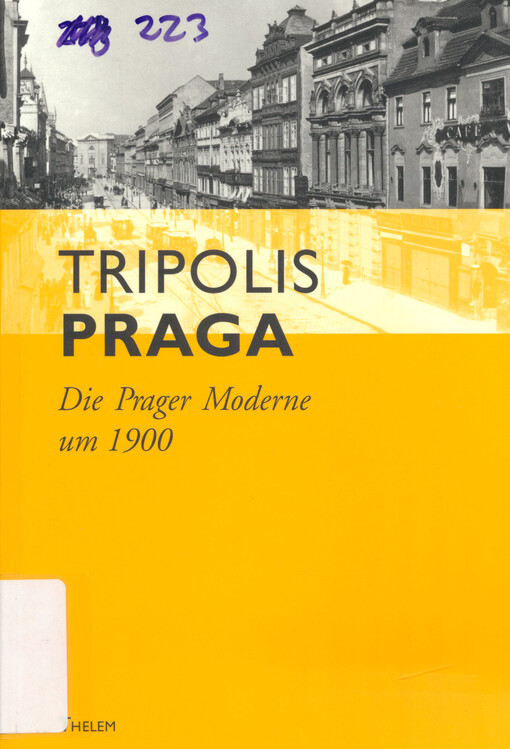 Tripolis Praga : die Prager Moderne um 1900 : katalogbuch