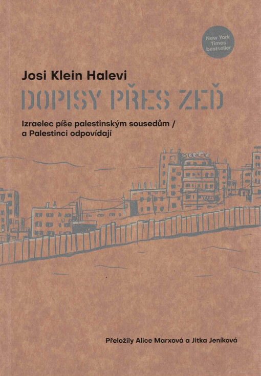Dopisy přes zeď : Izraelec píše palestinským sousedům a Palestinci odpovídají