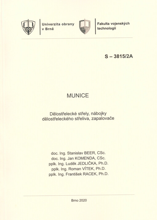Munice. Díl II, Dělostřelecké střely, nábojky dělostřeleckého střeliva, zapalovače