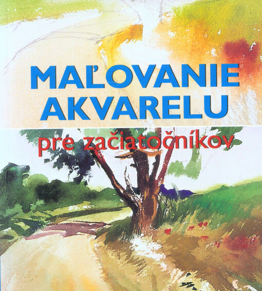 Maľovanie akvarelu pre začiatočníkov