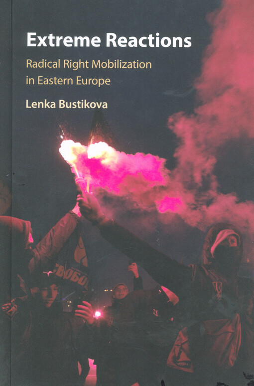 Extreme reactions : radical right mobilization in Eastern Europe