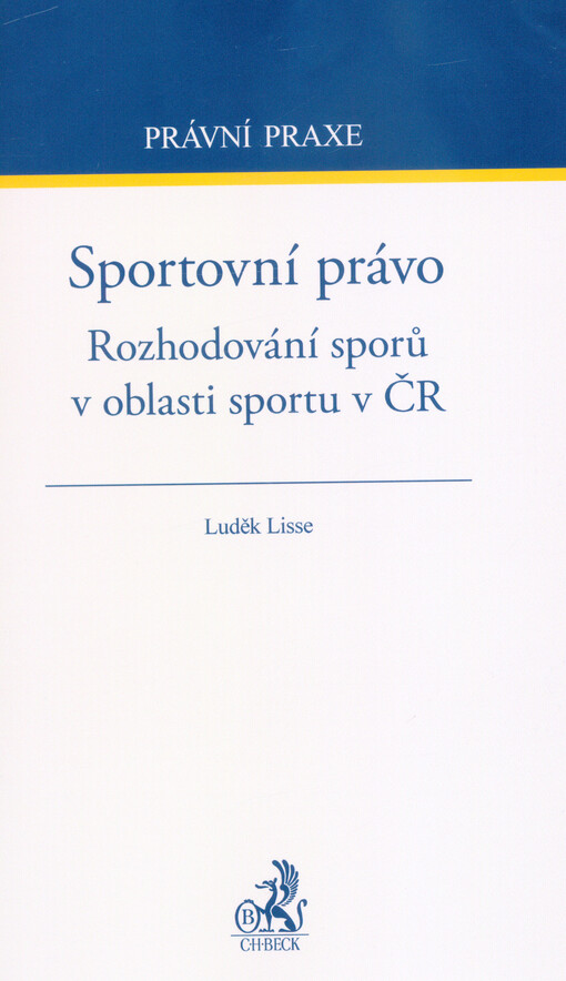 Sportovní právo : rozhodování sporů v oblasti sportu v ČR