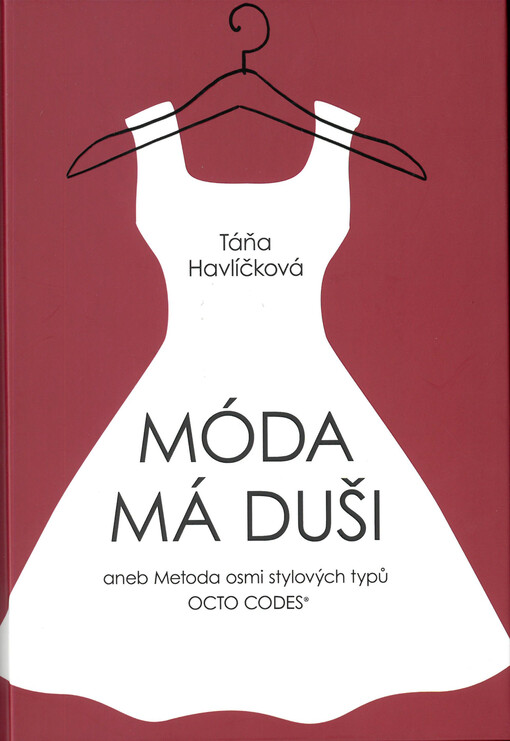 Móda má duši, aneb, Metoda osmi stylových typů Octo Codes®