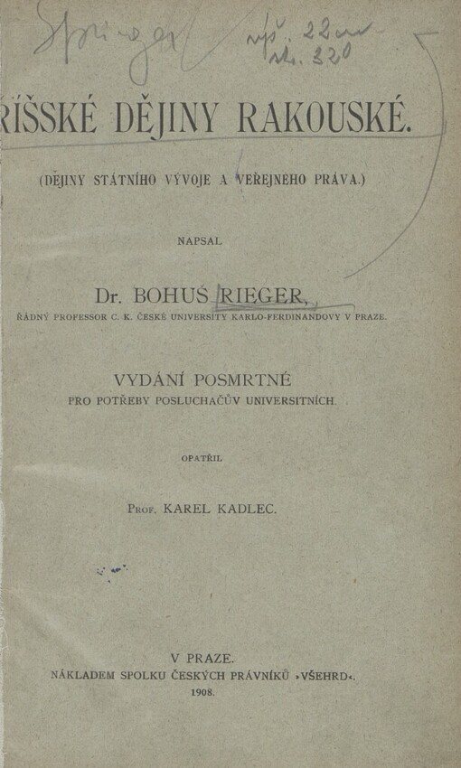 Říšské dějiny rakouské: [dějiny státního vývoje a veř. práva]