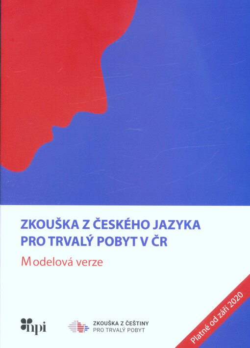 Zkouška z českého jazyka pro trvalý pobyt v ČR : modelová verze : platné od září 2020