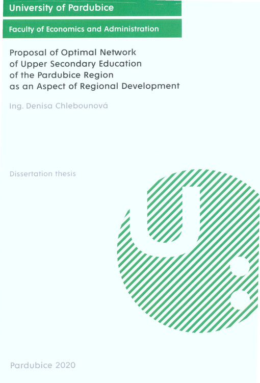 Proposal of optimal network of upper secondary education of the Pardubice Region as an aspect of regional development : dissertation thesis