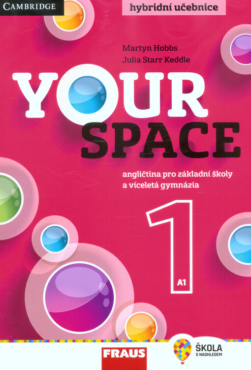 Your space 1 : hybridní učebnice : angličtina pro základní školy a víceletá gymnázia : A1