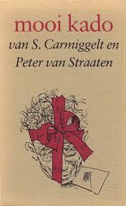 Mooi kado: Een boekje over boeken : uitg. ter gelegenheid van de Boekenweek 1979 van S. Carmiggelt en Peter van Straaten (Dutch Edition)