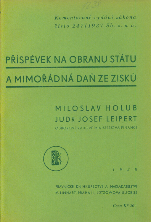 Příspěvek na obranu státu a mimořádná daň ze zisků: komentované vydání zákona č. 247/1937 Sb. z. a n