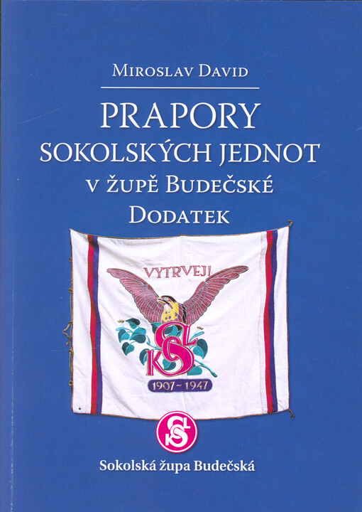 Prapory sokolských jednot v župě Budečské - dodatek