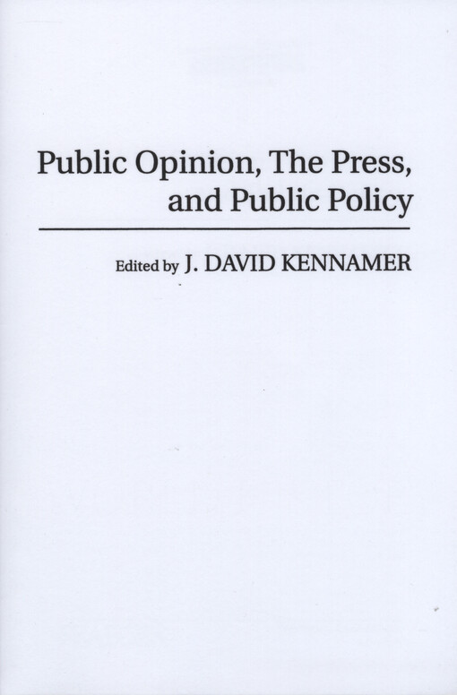 Public opinion, the press, and public policy