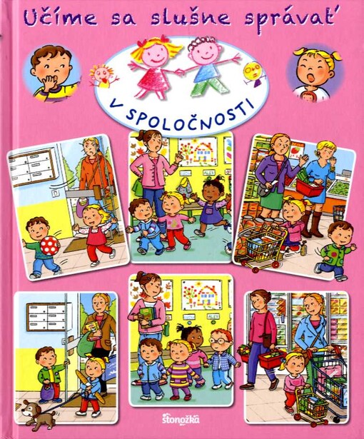 Učíme sa slušne správať V spoločnosti