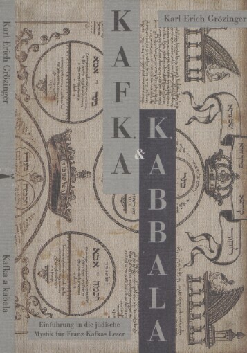 Kafka a kabala: [uvedení do židovské mystiky pro čtenáře Franze Kafky ]