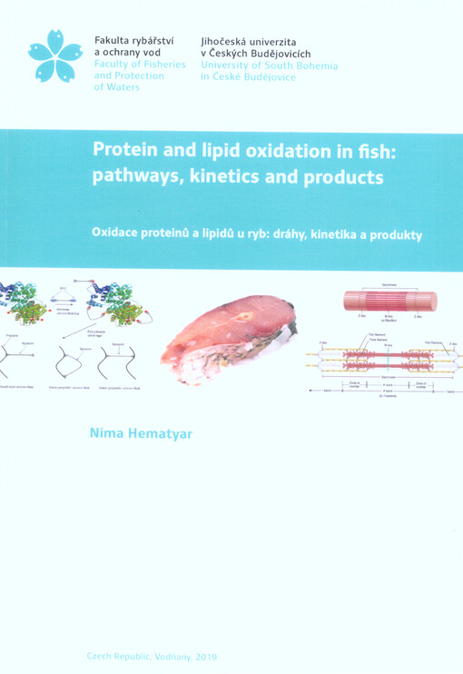 Protein and lipid oxidation in fish: pathways, kinetics and products = Oxidace proteinů a lipidů u ryb: dráhy, kinetika a produkty