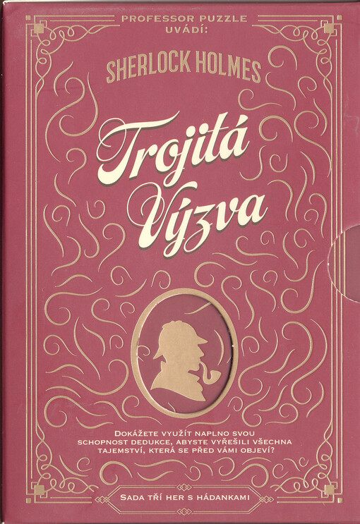 Sherlock Holmes. Trojitá výzva : sada tří her s hádankami