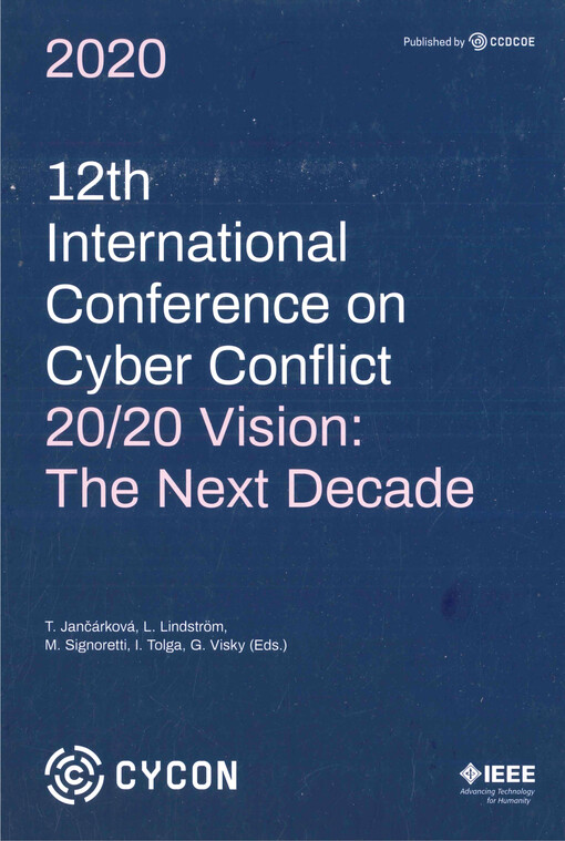 12th international conference on cyber conflict : 20/20 vision: the next decade