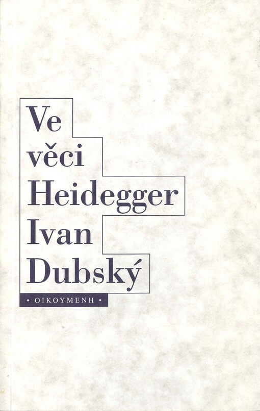 Ve věci Heidegger : problém Heideggerovy biografie