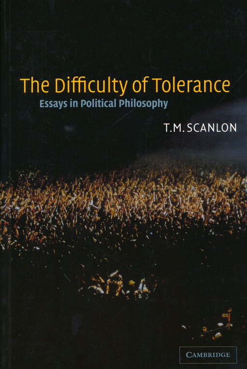 The difficulty of tolerance : essays in political philosophy