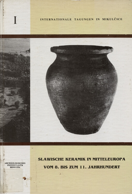 Slawische Keramik in Mitteleuropa vom 8. bis zum 11. Jahrhundert : Kolloquium Mikulčice 25. - 27. Mai 1993
