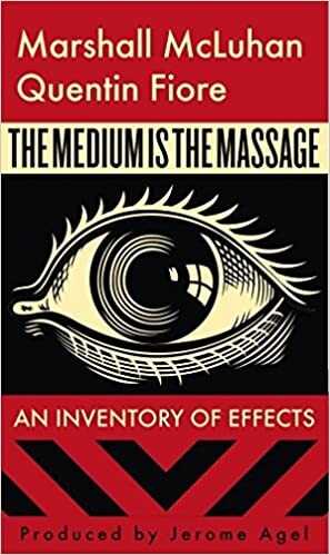 The medium is the massage : an inventory of effects