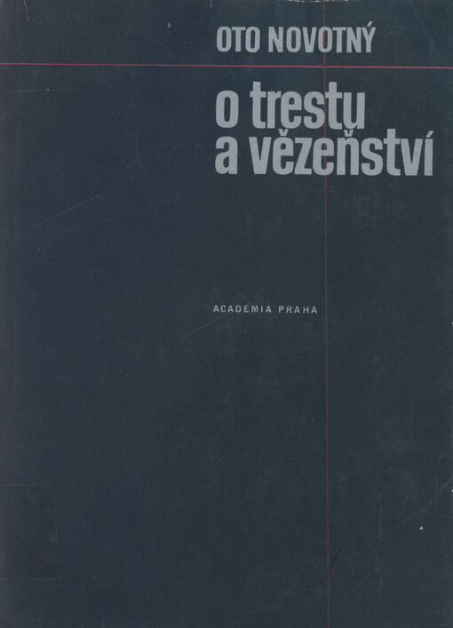 O trestu a vězeňství : studie o funkcích trestu v soudobé naší společnosti