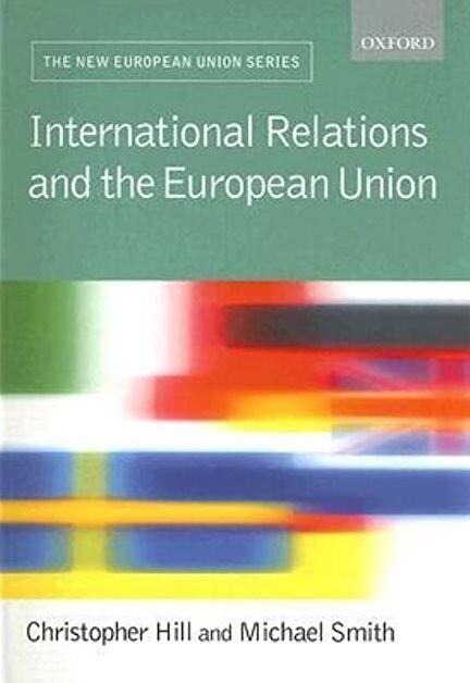 International Relations and the European Union (New European Union)