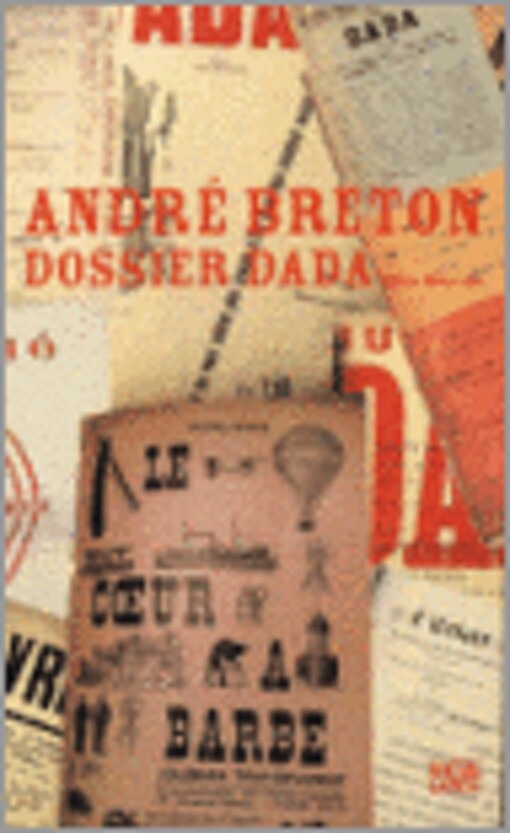 André Breton: Dossier Dada