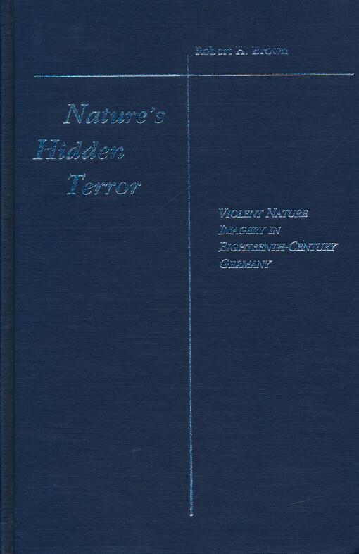 Nature's hidden terror : violent nature imagery in eighteenth-century Germany