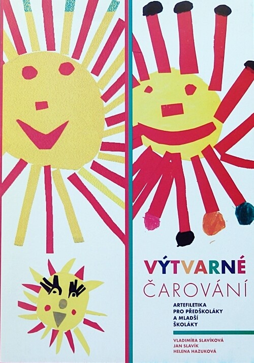 Výtvarné čarování : (artefiletika pro předškoláky a mladší školáky)