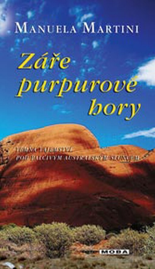 Záře purpurové hory : temná tajemství pod palčivým australským sluncem