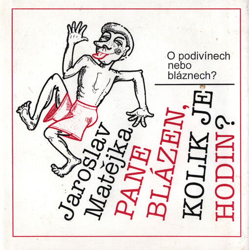 Pane blázen, kolik je hodin?