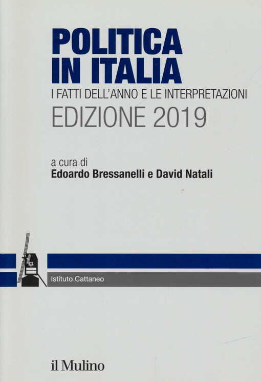 Politica in Italia : i fatti dell'anno e le interpretazioni : edizione 2019