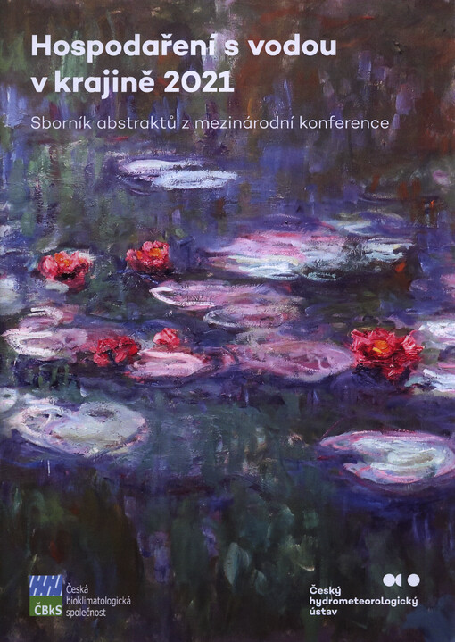 Hospodaření s vodou v krajině : sborník abstraktů z mezinárodní konference