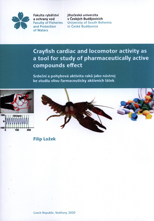 Crayfish cardiac and locomotor activity as a tool for study of pharmaceutically active compounds effect = Srdeční a pohybová aktivita raků jako nástroj ke studiu vlivu farmaceuticky aktivních látek
