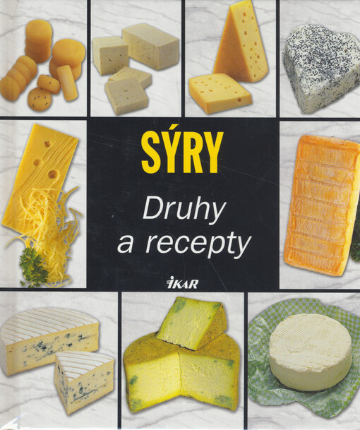 Sýry : druhy a recepty