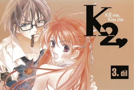 K2 : kill me, kiss me, Díl 3