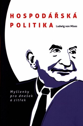 Hospodářská politika: myšlenky pro dnešek a zítřek
