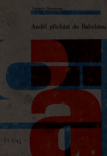 Anděl přichází do Babylónu: fragment komedie o třech dějstvích : druhá verze z r. 1957