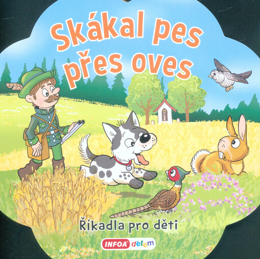 Skákal pes přes oves : říkadla pro děti