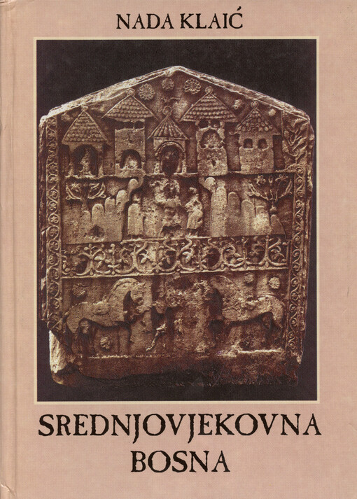 Srednjovjekovna Bosna : politički položaj bosanskih vladara do Tvrtkove krunidbe (1377. g.)