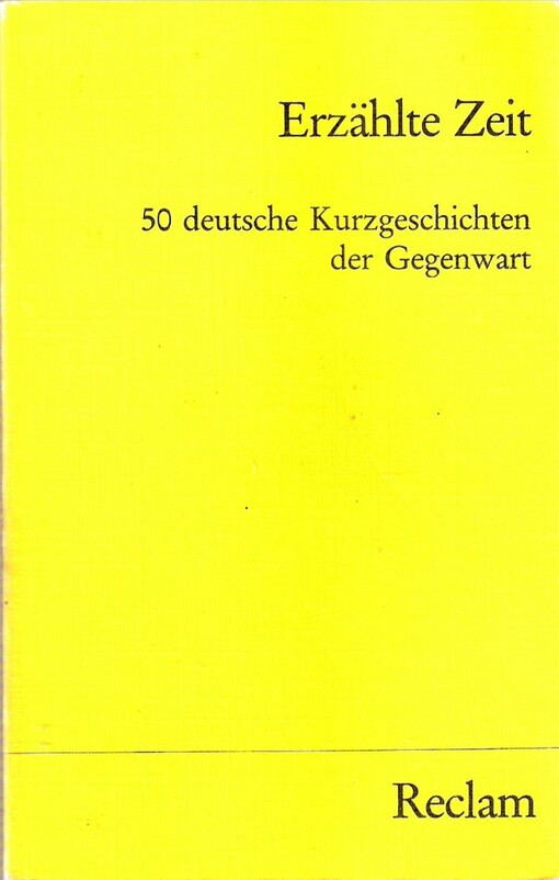 Erzählte Zeit. 50 deutsche Kurzgeschichten der Gegenwart.