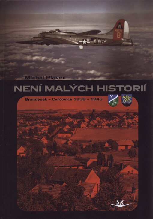 Není malých historií : Brandýsek a Cvrčovice v letech 1938-1945