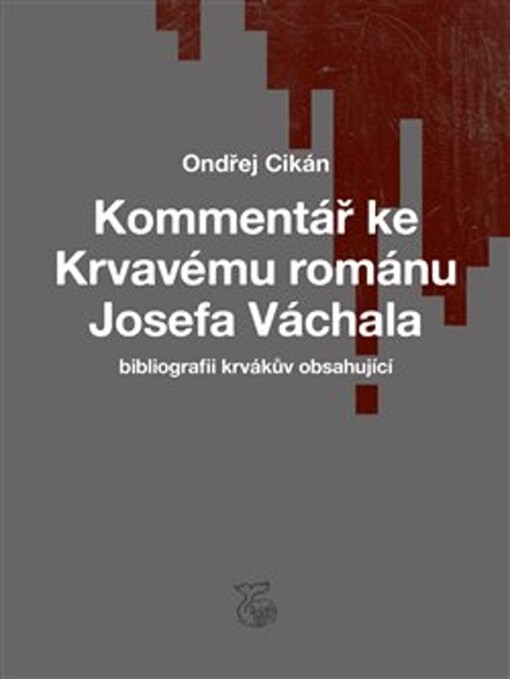 Komentář ke Krvavému románu Josefa Váchala