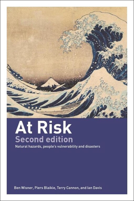 At risk : natural hazards, people's vulnerability and disasters