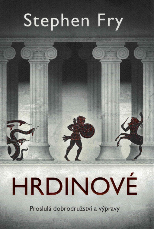 Hrdinové : proslulá dobrodružství a výpravy