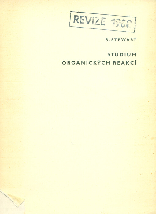 Studium organických reakcí : určeno [též] studujícím stř. a vys. škol 
