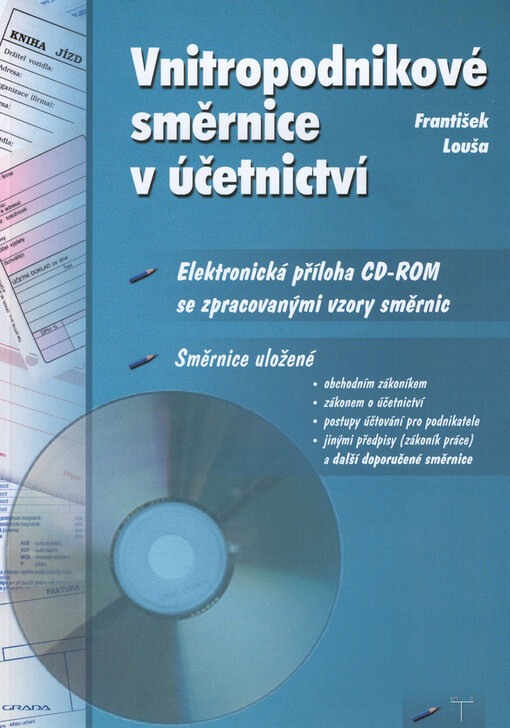 Vnitropodnikové směrnice v účetnictví : [elektronická příloha CD-ROM se zpracovanými vzory směrnic].
