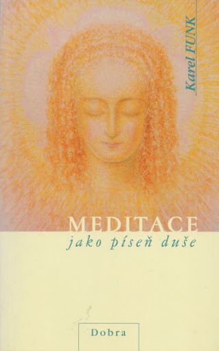 Meditace jako píseň duše