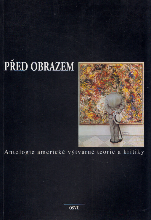 Před obrazem : antologie americké výtvarné teorie a kritiky