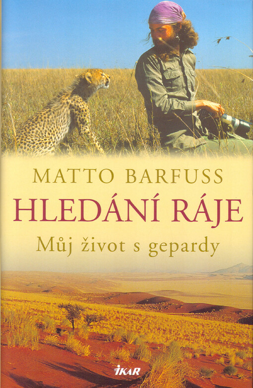 Hledání ráje: můj život s gepardy
